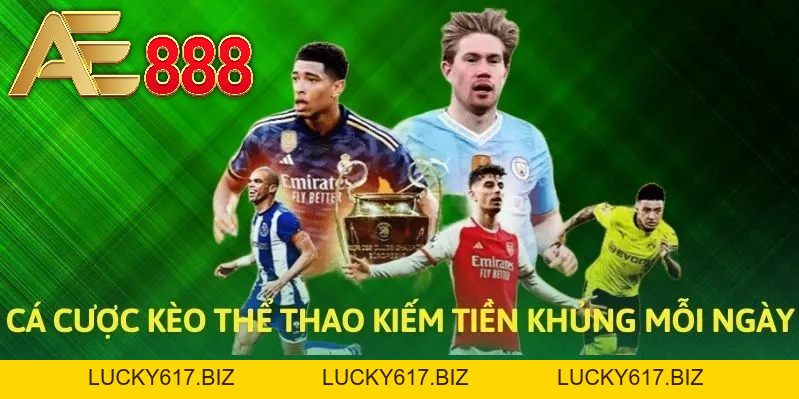 Kèo Thể Thao - Kèo Nhà Cái Anhem888 uy tín, Sanh Chín Kèo Thể Thao - Kèo Nhà Cái Anhem888 uy tín, Sanh Chín