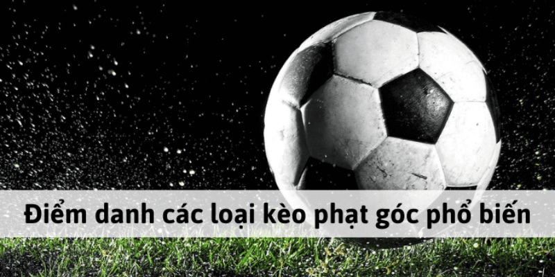 Kèo phạt góc - Nhà cái Anhem888 uy tín đa dạng kèo cược