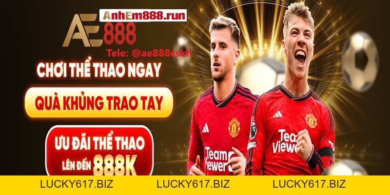 Ưu Đãi AE888: Trải Nghiệm Cá Cược Đỉnh Cao Tại Anhem888