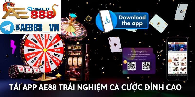 Tải App Anhem888 - Hướng Dẫn Tải App AE88 Cho Mọi Thiết Bị
